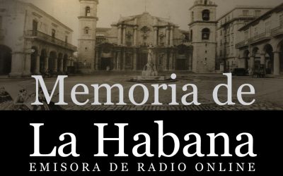 MEMORIA DE LA HABANA YA TIENE SU PAGINA WEB