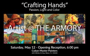 "Crafting Hands" Passion, Light and Color Sabado, 12 de Mayo, Key West